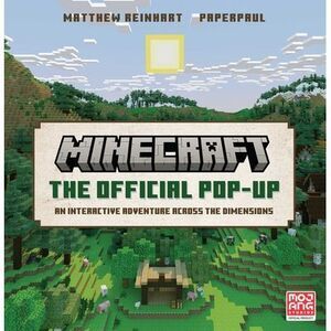 Minecraft: The Official Pop-Up -- Matthew Reinhart